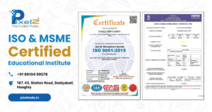PixelZ Education – A Trusted ISO & MSME Certified Educational Institute